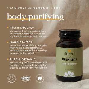 Fushi Organic Neem Leaf Capsules, 60 Caps | Fresh-Ground Whole Food | Detoxifying Properties | Cleansing Herb, Purify Both inside & outside Body | Ethical & Vegan | Made in the UK