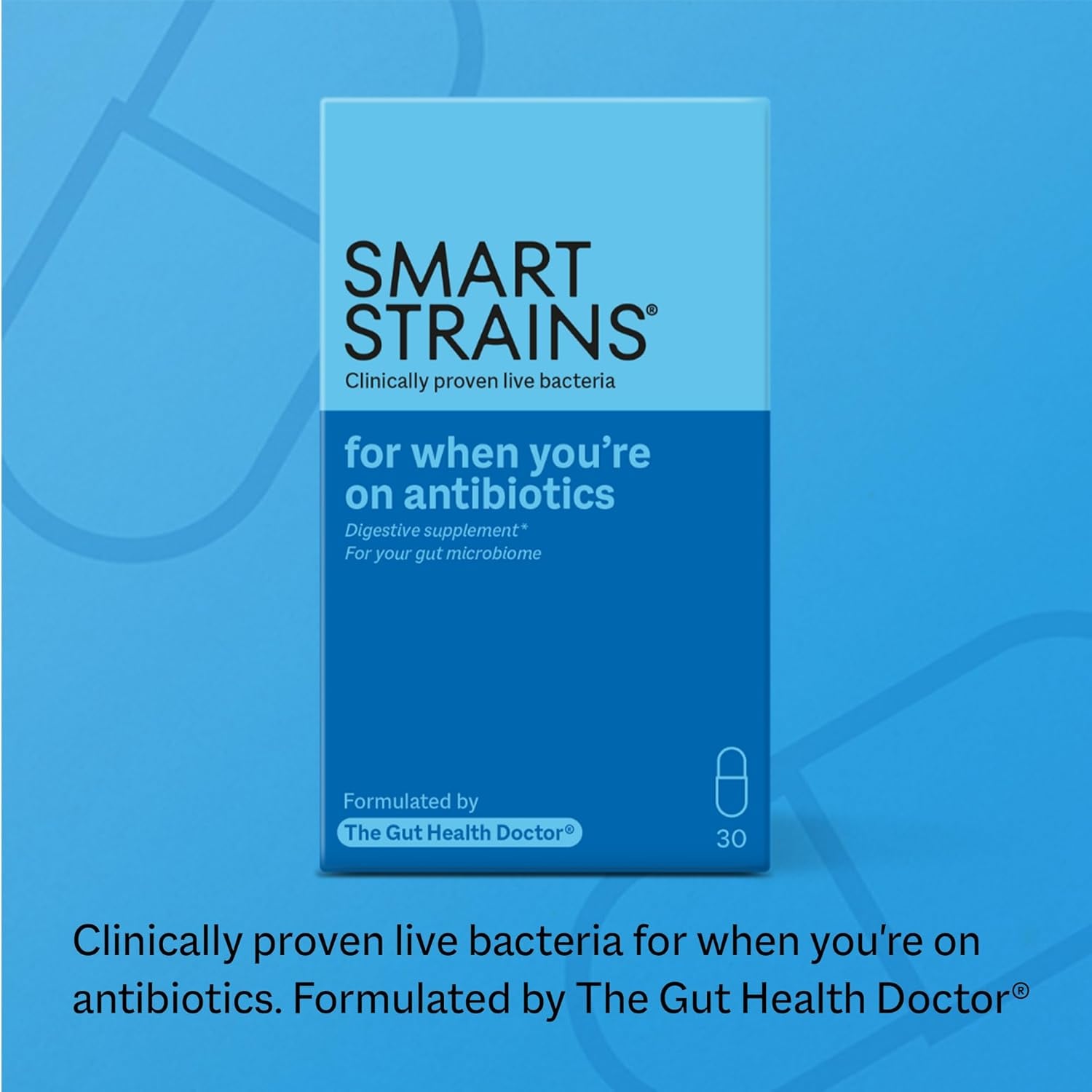 SMART STRAINS for Antibiotics & Traveller'S Tummy – Proven Live Bacteria – Formulated by the Gut Health Doctor | 10 Billion LGG World’S Most Studied Bacterial Cultures | 30 Oral Probiotics