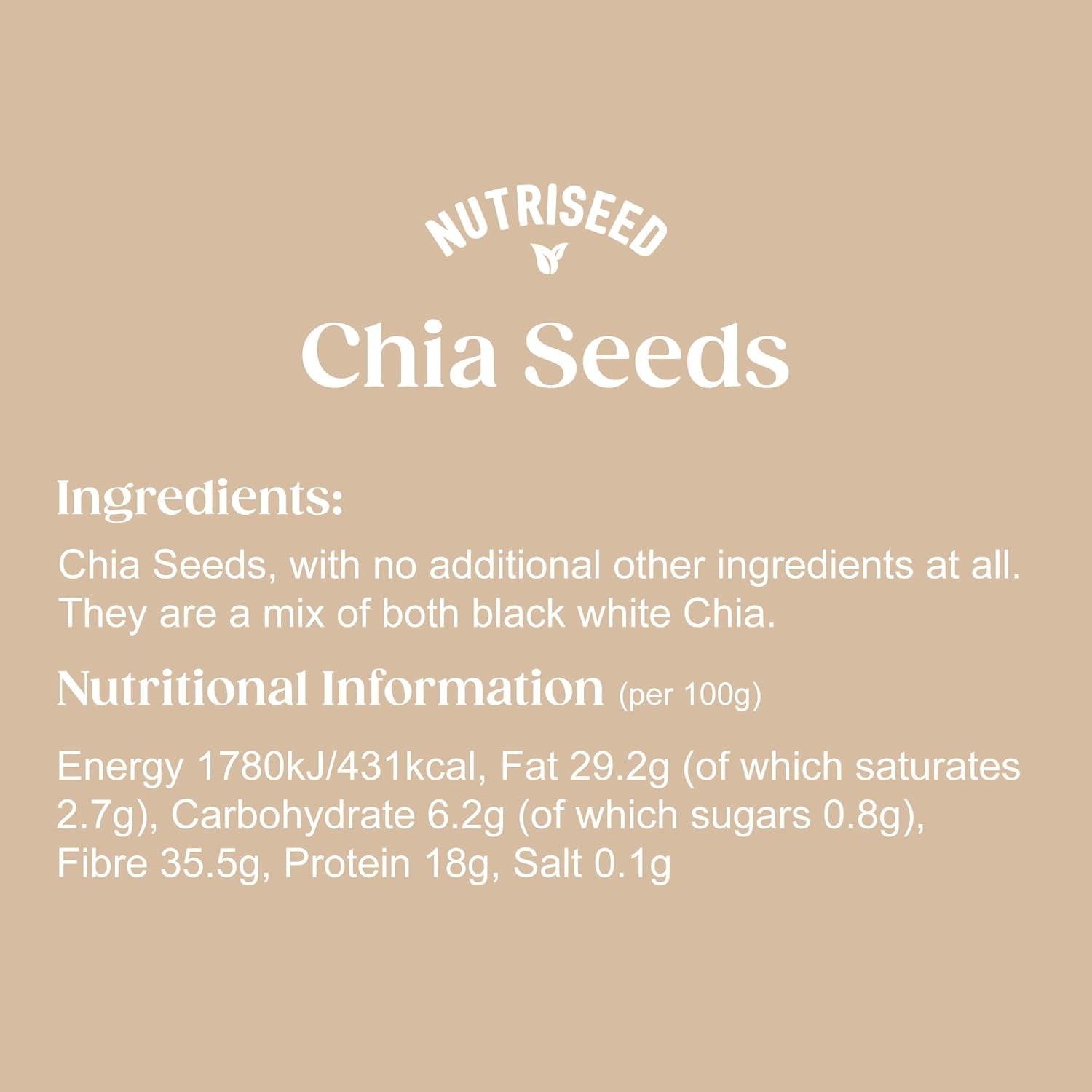 Nutriseed Chia Seeds 500G - 100% Natural, High Fibre & Protein, Rich in Omega 3 6 & 9, Antioxidants, Contains 8 Amino Acids & Vitamins, Vegan-Friendly & Gluten-Free | from Peruvian Mountains