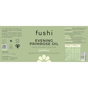 Fushi Organic Evening Primrose Oil 100 Ml | Min 10% Gamma Linoleic Acid | Fresh-Pressed | Rich Source of Omega 6 Fatty Acids | Best for Inner Health & Dry Skin | Manufactured in the UK